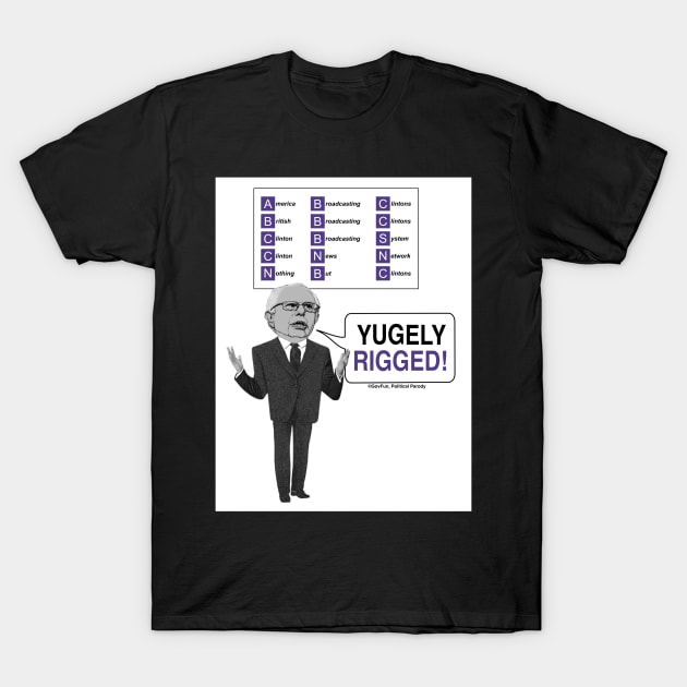 Yugely Rigged Media! T-Shirt by govfun